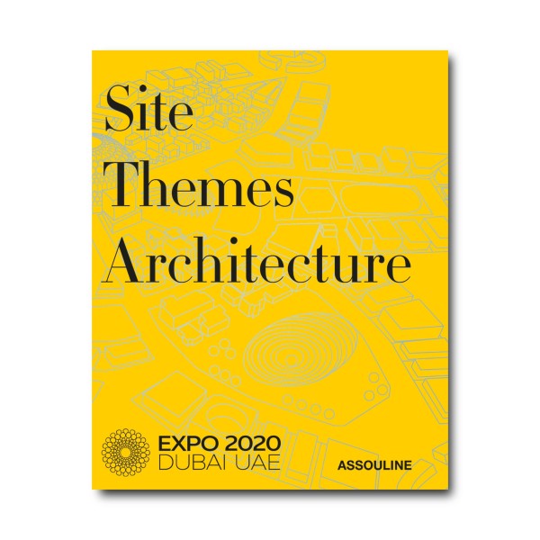 Coffee Table Book - Expo 2020 Dubai: Catalog-Site, Themes, Architecture