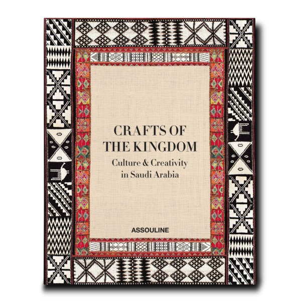 Crafts of the Kingdom: Culture and Creativity in Saudi Arabia